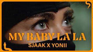 Sjaak x YONII - My Baby La La (Official Music Video)