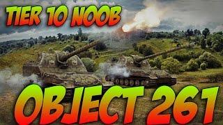 World Of Tanks Tier 10 - OBJECT 261 - How To Play Arty :)