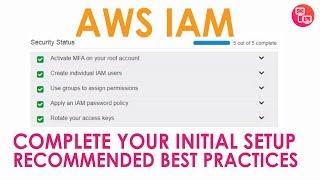 AWS IAM - Complete your Initial Setup for Best Practices - AWS Beginner Tutorial