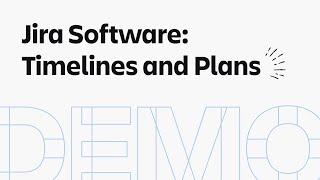 Jira Software: Timeline and Plans | Atlassian