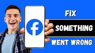 FIX: Sorry Something Went Wrong on Facebook (2024)