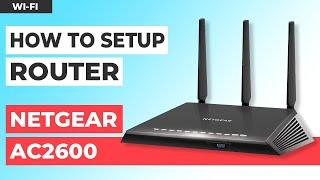  How to Set Up NETGEAR Nighthawk AC2600 Smart WiFi Router