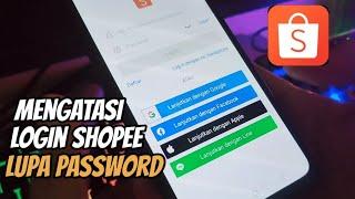 UPDATE ! Cara Mengatasi Login Shopee Lupa Password | Akun Shopee Lupa Password Login