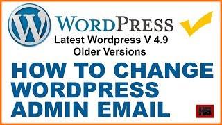 How to change WordPress Admin email | Where to find Admin email in Wordpress & change it in 2018