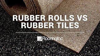 Rubber Rolls vs Rubber Tiles