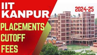 IIT KANPUR PLACEMENTS | IIT KANPUR CUTOFF, FEES | IIT KANPUR 2024 PLACEMENTS | IIT KANPUR