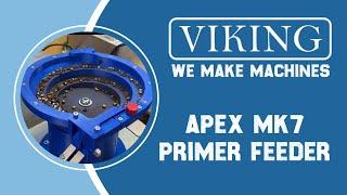 Primer Feeder for Apex MK7 Reloading Machines - Super Satisfying Bowl Feeding machinery