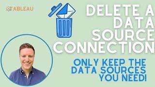 Delete a Data Source Connection in Tableau (Quick Tip)