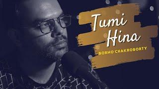 Tumi Hina | Borno Chakroborty | Bangla song | Music Video | Bengali song