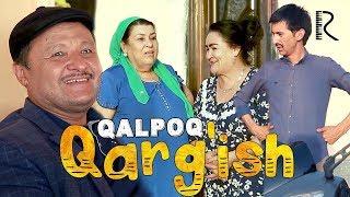 Qalpoq - Qarg'ish | Калпок - Каргиш (hajviy ko'rsatuv)