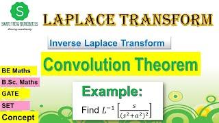 Inverse Laplace Transform - convolution Theorem Examples @SwatiThengMathematics​