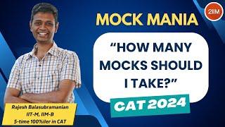Ideal number of mocks to ace the CAT '24 | Mock Mania | 2IIM CAT Preparation |