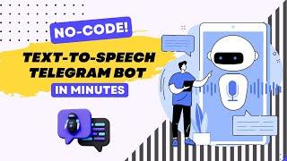 No Coding Required: Build a Text-to-Speech Telegram Bot in Minutes