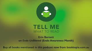 Tell Me What To Read - Episode 30 - Endo Awareness Month - Erin Barnett