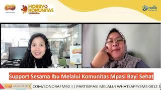 Support Sesama Ibu Melalui Komunitas Mpasi Bayi Sehat | Hobby & Komuinitas Sonora - 27 November 2021