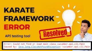 Karate Framework Error - ClassNotFoundException - Resolved