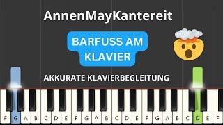 AnnenMayKantereit - Barfuss am Klavier (Akkurate Klavierbegleitung) (Piano Tutorial)