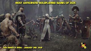 Most Anticipated Roleplaying Games of 2025 on The Gaming Gang Dispatch EP 1136