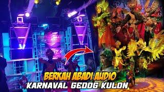 BERKAH ABADI AUDIO karnaval gedog kulon 2024, tampil gagah bolo, dipenuhi drama"