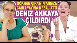 Gökhan Çıra'nın annesi Leman Çıra canlı yayına mesaj attı, Deniz Akkaya ağzına geleni saydırdı!