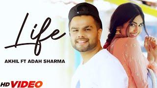 Life - Akhil (Full Video) | Adah Sharma | New Punjabi Songs 2023 | Latest Punjabi Songs 2023