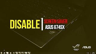 Disable Screen Saver on ASUS G74SX