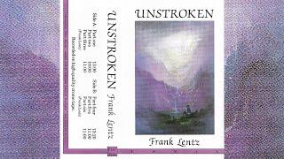 Frank Lentz - Unstroken [1987]