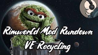 Rimworld Mod Rundown - Vanilla Recycling Expanded