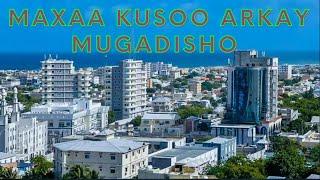 Maxaa kusoo Arkay Magaalada Muqdisho!