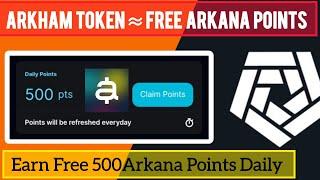 free airdrop free Crypto Arkana points like Arkham Token free Crypto new update make  online money