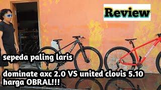 Review sepeda MTB terbaik United clovis 5.10 dan Dominate axc 2.0 seperti apa barang nya simak rek!!