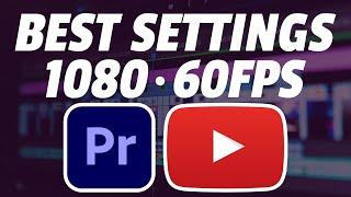 Best render settings for 1080P @ 60FPS video in Premiere Pro CC (Render & Export)