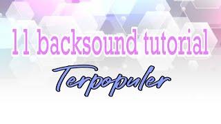 BACKSOUND TUTORIAL FREE COPYRIGHT