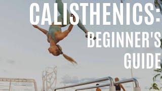 CALISTHENICS BEGINNER'S GUIDE: How To Get Started