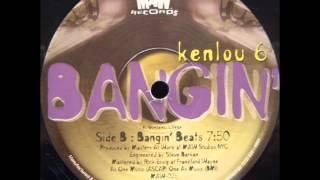 Kenlou 6 - Bangin' (Bangin' Beats)