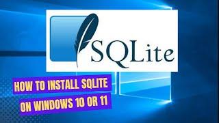 How to Install SQLite On Windows 10 | 11