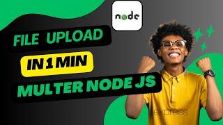 How To Upload file In Node JS Using Multer | Express Multer | File Upload