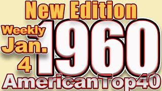 NEW EDIT  Jan. 4, 1960,  Weekly Billboard chart, American Top 40 Countdown.