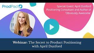 The Secret to Product Positioning with April Dunford