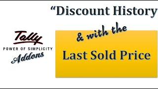 Tally ERP Addons: Discount History and with Last sold Price