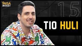 TIO HULI - Favela Invest #15 [FAVELADO INVESTIDOR]