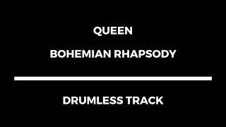 Queen - Bohemian Rhapsody (drumless)