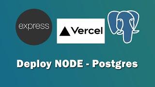 Deploy Node Expressjs and Postgresql on Vercel