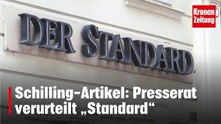 Schilling-Artikel: Presserat verurteilt „Standard“ | krone.tv NEWS