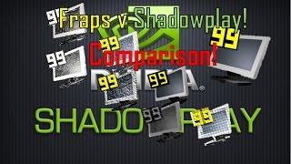 What recording software should you use? Fraps vs Shadowplay!