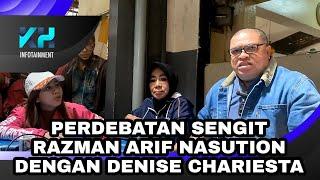 PERDEBATAN SENGIT RAZMAN ARIF NASUTION DENGAN DENISE CHARIESTA