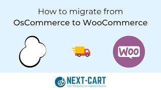 How to migrate from OsCommerce to WooCommerce with Next-Cart