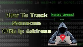 HOW  TO TRACK SOMEONE WITH IP ADDRESS | IP TRACKER FREE TOOLS | ETHICAL HACKING |