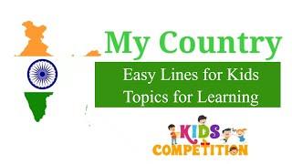 Mycountry lines for Nursery/KG/UKG class | Few lines on India for small kids/children