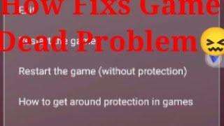 How to fixs game dead problem .